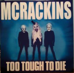 McRackins : Too Tough To Die (Tour Edition)